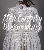American Duchess Guide to 18th Century Dressmaking