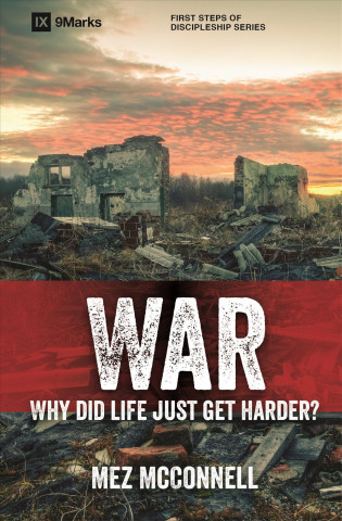 War - Why Did Life Just Get Harder?