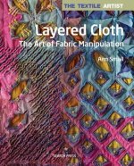 Textile Artist: Layered Cloth