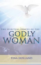 Spiritual Graces of the Godly Woman