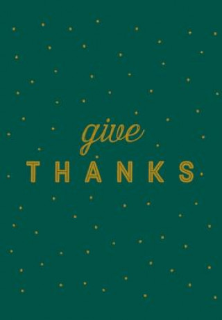 GIVE THANKS