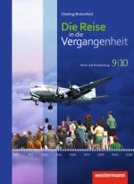 Die Reise in die Vergangenheit 9 / 10. Schülerband. Berlin und Brandenburg