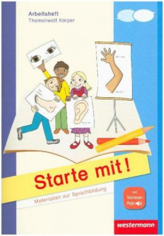 Starte mit! - Materialien zur Sprachbildung. Arbeitsheft Körper