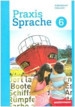 Praxis Sprache 6. Arbeitsbuch. Individuelle Förderung - Inklusion. Differenzierende Ausgabe. Gesamtschulen