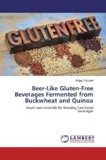 Beer-Like Gluten-Free Beverages Fermented from Buckwheat and Quinoa