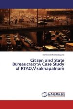 Citizen and State Bureaucracy:A Case Study of RTAO,Visakhapatnam
