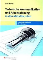 Technische Kommunikation und Arbeitsplanung in den Metallberufen