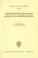 Lohnbildung im Wechselspiel zwischen politischen und wirtschaftlichen Kräften.