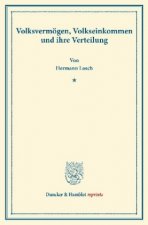 Volksvermögen, Volkseinkommen und ihre Verteilung.