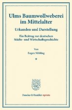 Ulms Baumwollweberei im Mittelalter.