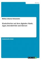 Kinderbucher auf dem digitalen Markt. Apps, Interaktivitat und Akteure