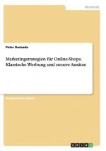 Marketingstrategien für Online-Shops. Klassische Werbung und neuere Ansätze
