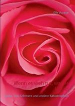 Wenn es weh tut, war es Liebe!