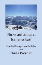Blicke auf andere, tränenscharf