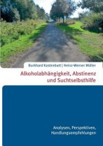 Alkoholabhangigkeit, Abstinenz und Suchtselbsthilfe