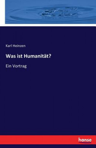 Was ist Humanitat?