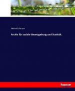 Archiv fur soziale Gesetzgebung und Statistik