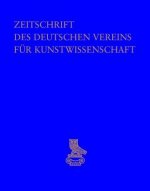 Zeitschrift des Deutschen Vereins für Kunstwissenschaft. Bd.69/70