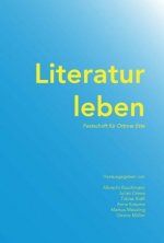 Literatur leben : Festschrift für Ottmar Ette