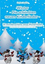 Winter - Die schönsten neuen Kinderlieder - Das Liederbuch