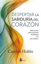 Despertar La Sabiduria del Corazon