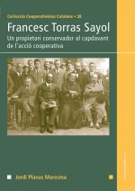 Francesc Torras Sayol: Un propietari conservador al capdavant de l'acció cooperativa