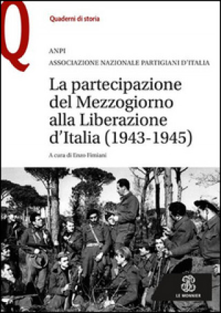 La partecipazione del Mezzogiorno alla Liberazione d'Italia (1943-1945)