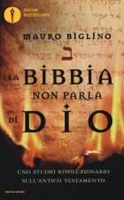 La Bibbia non parla di Dio. Uno studio rivoluzionario sull'Antico testamento