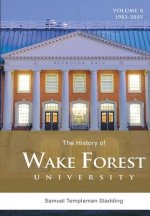 The History of Wake Forest University Volume 6