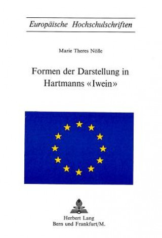 Formen der Darstellung in Hartmanns Â«IweinÂ»