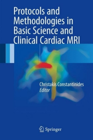 Protocols and Methodologies in Basic Science and Clinical Cardiac MRI