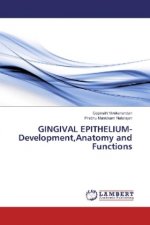 GINGIVAL EPITHELIUM-Development,Anatomy and Functions