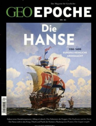 GEO Epoche mit DVD 82/2016 - Hanse
