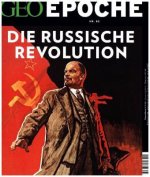 GEO Epoche 83/2017 - Die Russische Revolution