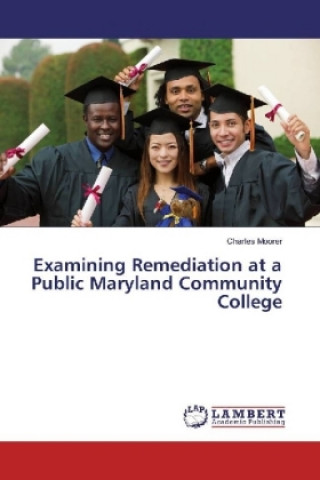 Examining Remediation at a Public Maryland Community College