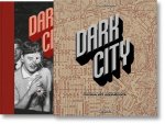 Dark City. The Real Los Angeles Noir