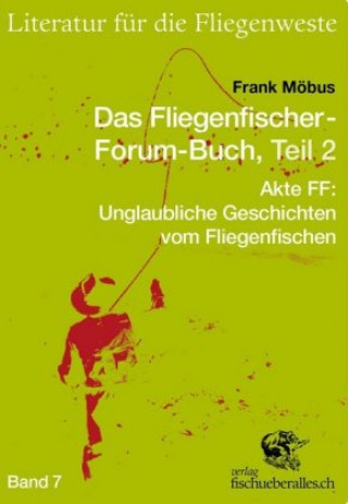 Das Fliegenfischer-Forum-Buch. Tl.2