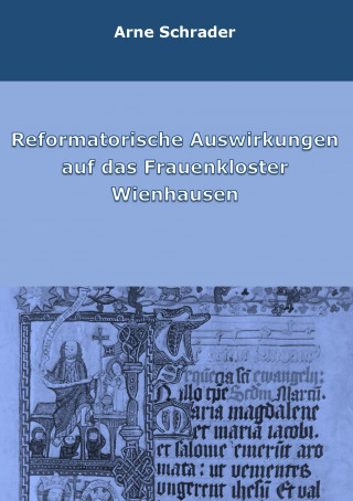 Reformatorische Auswirkungen auf das Frauenkloster Wienhausen