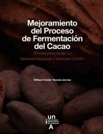 Mejoramiento del Proceso de Fermentación del Cacao: (Theobroma cacao L.) Variedad Nacional y Variedad CCN51