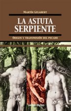 La astuta serpiente : origen y transmisión del pecado