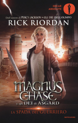 La spada del guerriero. Magnus Chase e gli dei di Asgard (Rick Riordan,L. Baldinucci,L. Melosi)(Brožovaná)