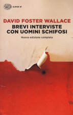 Brevi interviste con uomini schifosi