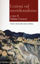 Lezioni sul meriionalismo. Nord e Sud nella storia d'Italia
