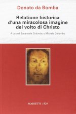 Donato da Bomba. Relatione historica d'una miracolosa immagine del volto di Christo
