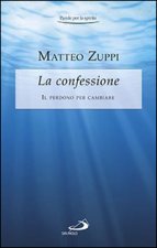 La confessione. Il perdono per cambiare