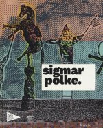 Sigmar Polke. Catalogo della mostra (Venezia, 17 aprile-6 novembre 2016)