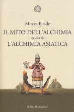 Il mito dell'alchimia seguito da L'alchimia asiatica