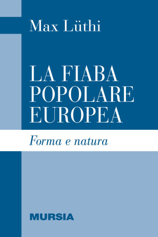 La fiaba popolare europea. Forma e natura