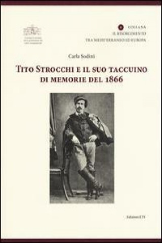 Tito Strocchi e il suo taccuino di memorie del 1866