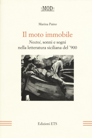 Il moto immobile. Nostoi, sonni e sogni nella letteratura siciliana del '900